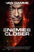 Enemies Closer (A neprijatelje još bliže) 2013