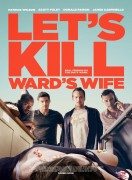 Let’s Kill Ward’s Wife (Hajde da ubijemo Vardovu ženu) 2014