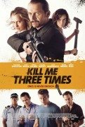 Kill Me Three Times (Ubij me tri puta) 2014